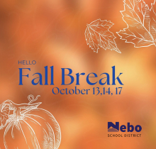 Nebo Fall Break October 13, 14, 17, 2022